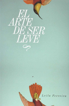 ARTE DE SER LEVE, EL