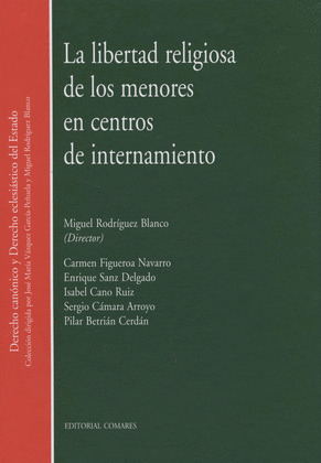 LIBERTAD RELIGIOSA DE LOS MENORES EN CENTROS DE INTERNAMIENTO, LA