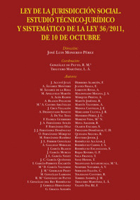 LEY DE LA JURISDICCIÓN SOCIAL. ESTUDIO TÉCNICO-JURÍDICO Y SISTEMÁTICO DE LA LEY 36/2011, DE 10 DE OC