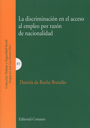 LA DISCRIMINACIÓN EN EL ACCESO AL EMPLEO POR RAZÓN DE NACIONALIDAD