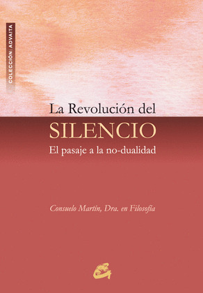 REVOLUCION DEL SILENCIO : EL PASAJE A LA NO-DUALIDAD