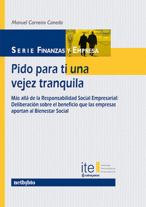 PIDO PARA TI UNA VEJEZ TRANQUILA. MAS ALLA RESPONSABILIDAD