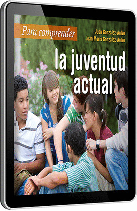 PARA COMPRENDER LA JUVENTUD ACTUAL