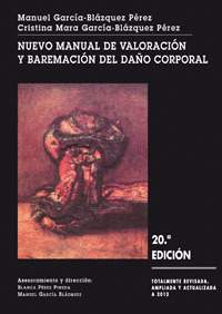 NUEVO MANUAL DE VALORACIÓN Y BAREMACIÓN DEL DAÑO CORPORAL (20ª EDICIÓN, 2013)