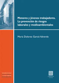 MENORES Y JÓVENES TRABAJADORES. LA PREVENCIÓN DE RIESGOS LABORALES Y MEDIOAMBIEN
