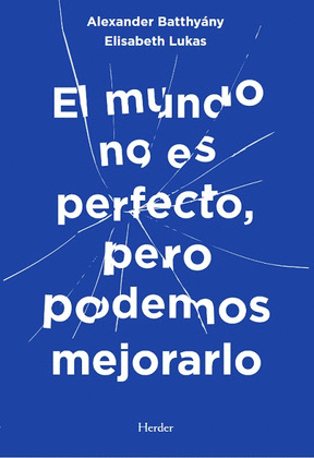 MUNDO NO ES PERFECTO, PERO PODEMOS MEJORARLO; EL