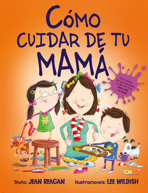CÓMO CUIDAR A UNA MAMÁ
