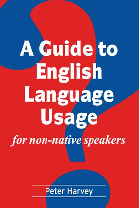 A GUIDE TO ENGLISH LANGUAGE USAGE