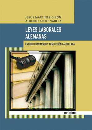 LEYES LABORALES ALEMANAS. ESTUDIO COMPARADO Y TRADUCCION