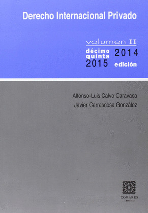 DERECHO INTERNACIONAL PRIVADO, VOLUMEN II (15ª EDICIÓN, 2014-2015)