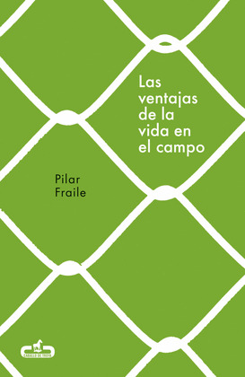 VENTAJAS DE LA VIDA EN EL CAMPO, LAS