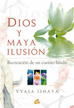 DIOS Y MAYA ILUSION
