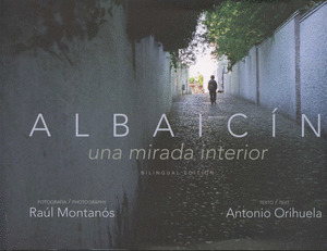 ALBAICÍN, UNA MIRADA INTERIOR