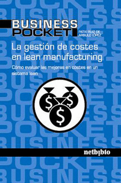 GESTION DE COSTES EN LEAN MANUFACTURING, LA. EVALUAR MEJORAS