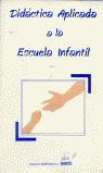 DIDACTICA APLICADA A ESCUELA INFANTIL (2 TOMOS)
