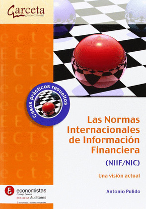 NORMAS INTERNACIONALES DE INFORMACIÓN FINANCIERA, LAS (NIIF/NIC). UNA VISIÓN ACTU