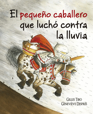 PEQUEÑO CABALLERO QUE LUCHÓ CONTRA LA LLUVIA, EL