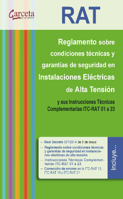 RAT. REGLAMENTO SOBRE CONDICIONES TÉCNICAS Y GARANTÍAS DE SEGURIDAD EN INSTALACIONES ELÉCTRICAS DE ALTA T