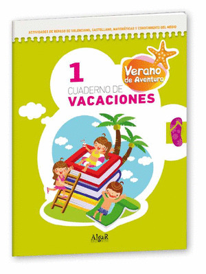 VERANO DE AVENTURA, 1 EDUCACIÓN PRIMARIA. CUADERNO DE VACACIONES 1
