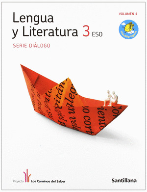 LENGUA Y LITERATURA 3º ESO. DIALOGO. MOCHILA LIGERA. LOS CAMINOS DEL SABER