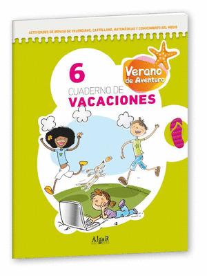 VERANO DE AVENTURA, 6 EDUCACIÓN PRIMARIA. CUADERNO DE VACACIONES