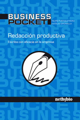 REDACCIÓN PRODUCTIVA. ESCRIBA CON EFICACIA EN LA EMPRESA