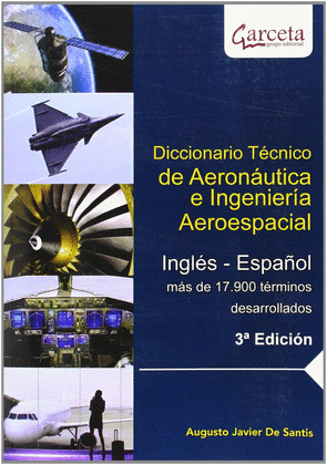 DICCIONARIO TÉCNICO DE AERONÁUTICA E INGENIERÍA AEROESPACIAL,  INGLÉS-ESPAÑOL (3ª EDICIÓN, 2013)