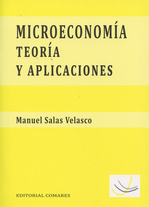 MICROECONOMÍA: TEORÍA Y APLICACIONES