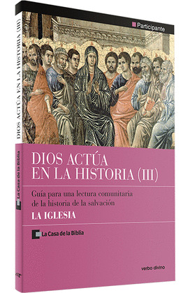 DIOS ACTÚA EN LA HISTORIA (3) - LA IGLESIA