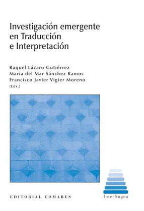 INVESTIGACIÓN EMERGENTE EN TRADUCCIÓN E INTERPRETACIÓN