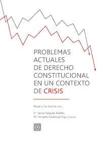 PROBLEMAS ACTUALES DE DERECHO CONSTITUCIONAL EN UN CONTEXTO DE CRISIS