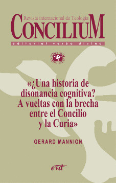 UNA HISTORIA DE DISONANCIA COGNITIVA? A VUELTAS CON LA BRECHA ENTRE EL CONCILIO