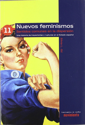 NUEVOS FEMINISMOS: SENTIDOS COMUNES EN LA DISPERSION