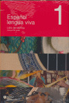 ESPAÑOL LENGUA VIVA, 1. LIBRO DEL ALUMNO +CD