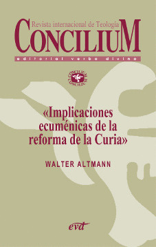IMPLICACIONES ECUMÉNICAS DE LA REFORMA DE LA CURIA. CONCILIUM 353 (2013)