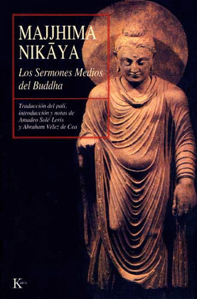MAJJHIMA NIKAYA: SERMONES MEDIOS DEL BUDDHA