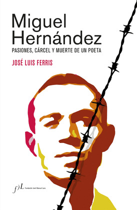 MIGUEL HERNANDEZ (NUEVA EDICION CORREGIDA Y AUMENTADA)