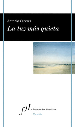 LUZ MÁS QUIETA, LA