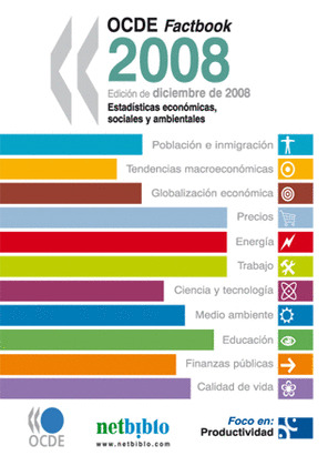 OCDE FACTBOOK 2008 ESTADISTICAS ECONOMICAS SOCIALES Y AMBIENTALES