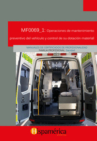 MF0069_1: OPERACIONES DE MANTENIMIENTO PREVENTIVO DEL VEHICULO Y CONTROL DE SU D