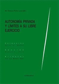 AUTONOMIA PRIVADA Y LIMITES A SU LIBRE EJERCICIO