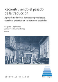 RECONTRUYENDO EL PASADO DE LA TRADUCCION EN ESPAÑA