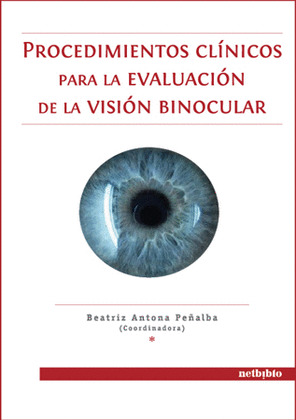 PROCEDIMIENTOS CLÍNICOS PARA LA EVALUACIÓN DE LA VISIÓN BINOCULAR