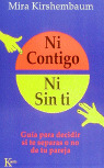 NI CONTIGO, NI SIN TI