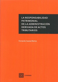 LA RESPONSABILIDAD PATRIMONIAL DE LA ADMINISTRACION DERIVADA DE ACTOS TRIBUTARIO