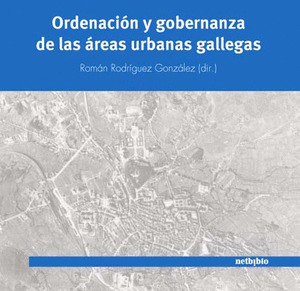 ORDENACIÓN Y GOBERNANZA DE LAS ÁREAS URBANAS GALLEGAS