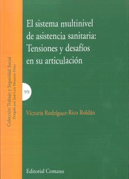 EL SISTEMA MULTINIVEL DE ASISTENCIA SANITARIA: TENSIONES Y DESAFIOS EN SU ARTICU