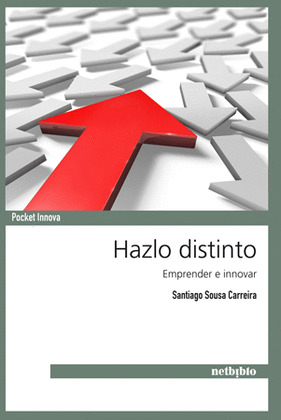HAZLO DISTINTO. EMPRENDER E INNOVAR