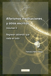 AFORISMOS, MEDITACIONES Y OTROS ESCRITOS VOL. II
