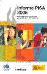 INFORME PISA 2006 (EDICION 2008). COMPETENCIAS CIENTIFICAS PARA EL MUNDO DE MAÑANA